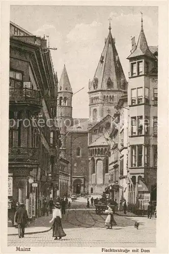 AK / Ansichtskarte Mainz_Rhein Fischtorstrasse mit Dom Mainz Rhein