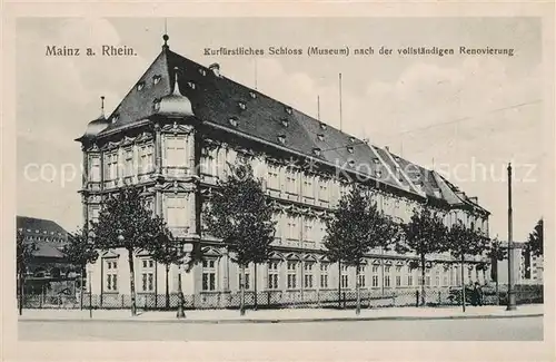 AK / Ansichtskarte Mainz_Rhein Kurfuerstliches Schloss Museum nach der vollstaendigen Renovierung Mainz Rhein