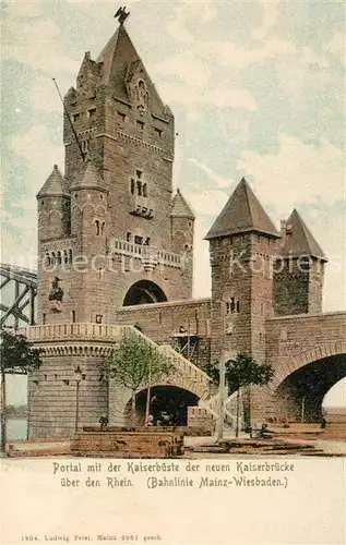 AK / Ansichtskarte Mainz_Rhein Portal mit Kaiserbueste der neuen Kaiserbruecke ueber den Rhein Bahnlinie Mainz Wiesbaden Mainz Rhein