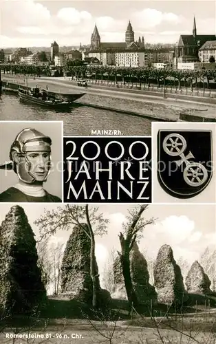 AK / Ansichtskarte Mainz_Rhein 2000 Jahre Jubilaeum Rheinufer Blick zum Dom Roemer Roemersteine 81 96 n. Chr. Mainz Rhein