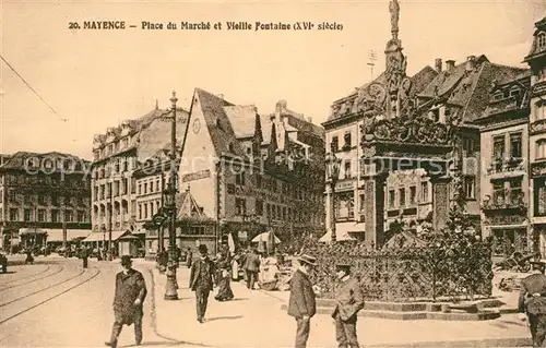 AK / Ansichtskarte Mayence Place du Marche et Vieille Fontaine Markt Brunnen Mayence