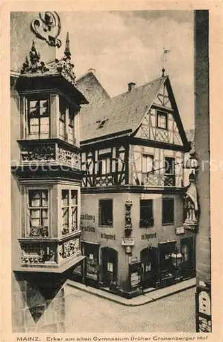 AK / Ansichtskarte Mainz_Rhein Erker am alten Gymnasium frueher Cronenberger Hof Altstadt Mainz Rhein
