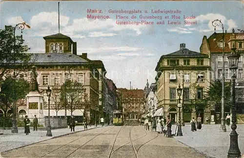 AK / Ansichtskarte Mayence Place de Gutenberg et Rue Louis Tram Gutenbergplatz Ludwigstrasse Strassenbahn Mayence