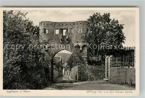 AK / Ansichtskarte Ingelheim_Rhein Uffhup Tor Ruine Tor aus der Zeit Kaiser Karls Ingelheim Rhein