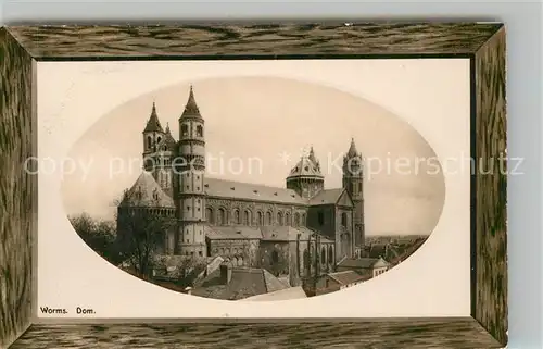 AK / Ansichtskarte Worms_Rhein Dom Bilderrahmen Worms Rhein