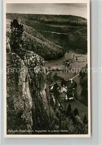 AK / Ansichtskarte Eybach_Geislingen_Steige Roggental mit Unterer Muehle Eybach_Geislingen_Steige