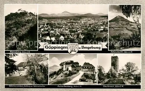 AK / Ansichtskarte Goeppingen und Umgebung Ramsberg Waescherschloss Ruine Rechberg Staufeneck Hohenstaufen Stadtpanorama Bromsilber Goeppingen