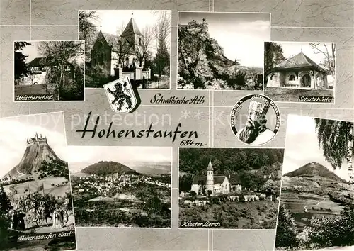 AK / Ansichtskarte Hohenstaufen Waescherschloss Kirche Felsen Schutzhuette Kloster Lorch Hohenstaufen einst Hohenstaufen