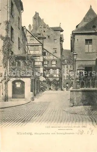 AK / Ansichtskarte Nuernberg Hauptwache mit Schulgaesschen Nuernberg