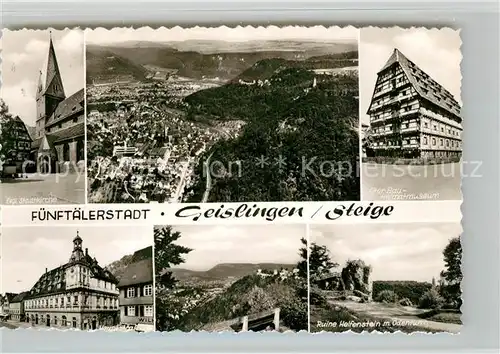 AK / Ansichtskarte Geislingen_Steige Ev Stadtkirche Panorama Heimatmuseum Hauptstrasse Ruine Helfenstein mit Oedenturm Geislingen_Steige