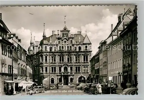 AK / Ansichtskarte Kaufbeuren Kaiser Max Strasse mit Rathaus Kaufbeuren