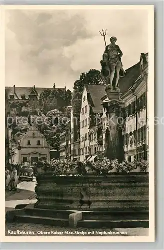 AK / Ansichtskarte Kaufbeuren Kaiser Max Strasse mit Neptunbrunnen Kaufbeuren