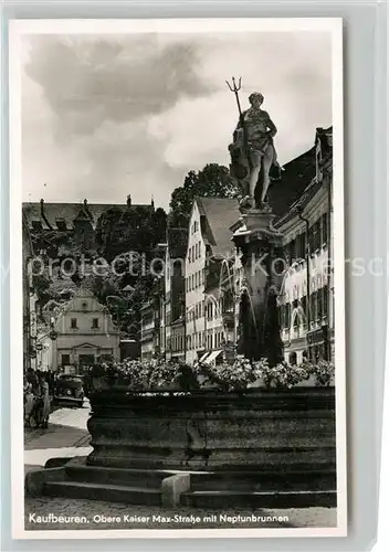 AK / Ansichtskarte Kaufbeuren Obere Kaiser Max Strasse mit Neptunbrunnen Kaufbeuren