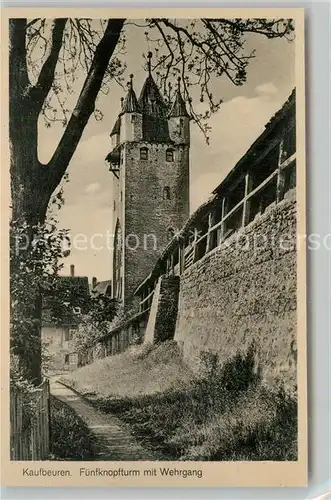 AK / Ansichtskarte Kaufbeuren Fuenfknopfturm mit Wehrgang Kaufbeuren