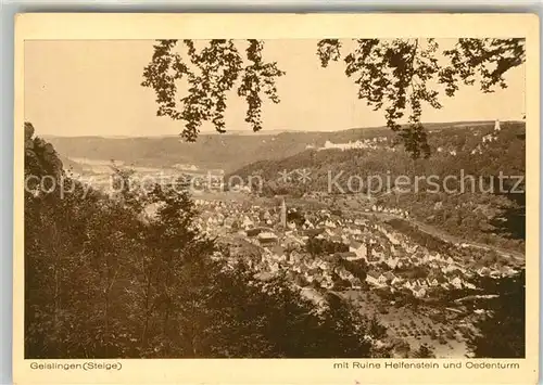 AK / Ansichtskarte Geislingen_Steige mit Ruine Helfenstein und Oedenturm Geislingen_Steige