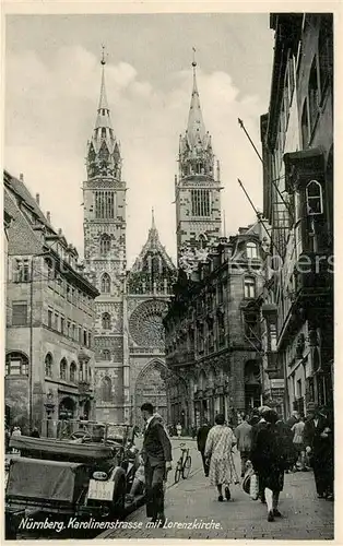 AK / Ansichtskarte Nuernberg Karolinenstrasse mit Lorenzkirche Nuernberg
