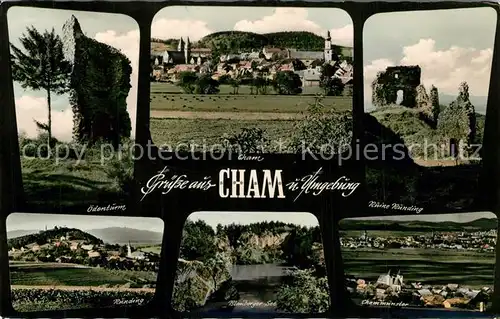 AK / Ansichtskarte Cham_Oberpfalz oedenturm Ortsblick Ruine Runding Blauberger See Chammuenster Cham Oberpfalz