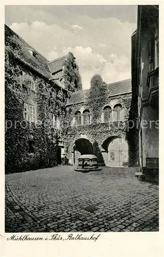 AK / Ansichtskarte Muehlhausen_Thueringen Rathaushof Muehlhausen Thueringen