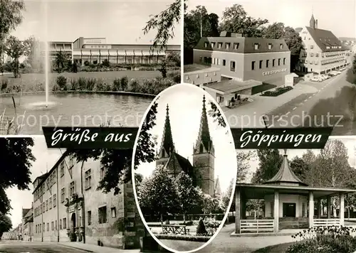 AK / Ansichtskarte Goeppingen Stadthalle Fontaene Christophsbad Brunnenhaus Schloss Oberhofenkirche Bromsilber Goeppingen