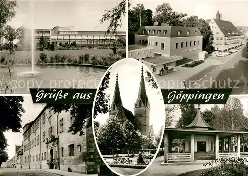 AK / Ansichtskarte Goeppingen Stadthalle Fontaene Christophsbad Brunnenhaus Schloss Oberhofenkirche Goeppingen