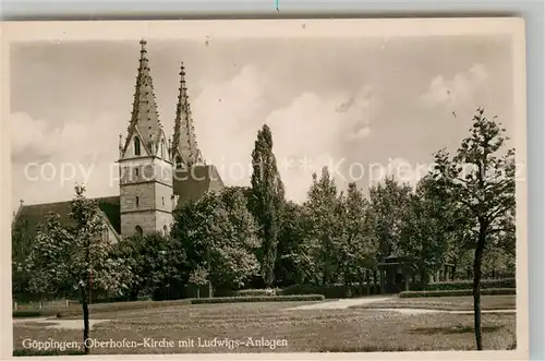 AK / Ansichtskarte Goeppingen Oberhofenkirche Ludwigsanlagen Park Goeppingen