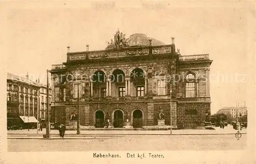 AK / Ansichtskarte Kobenhavn Det koenigliche Teater Kobenhavn