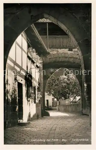 AK / Ansichtskarte Cadolzburg Tordurchblick Cadolzburg