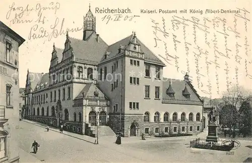 AK / Ansichtskarte Reichenbach_Vogtland Kaiserliches Postamt Koenig Albert Denkmal Reichenbach_Vogtland