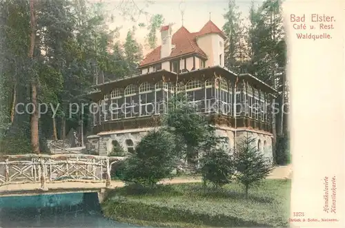 AK / Ansichtskarte Bad_Elster Cafe Restaurant Waldquelle Bad_Elster
