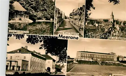 AK / Ansichtskarte Meerane Wilhelm Wunderlich Park Steile Wand Bergstrasse Stadtblick Bahnhof Meerane
