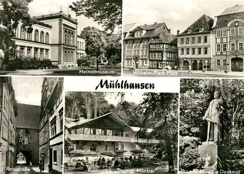 AK / Ansichtskarte Muehlhausen_Thueringen Heimatmuseum Wilhelm Pieck Platz Ratsstrasse Kulturpark und Denkmal Thomas Muentzer Muehlhausen Thueringen