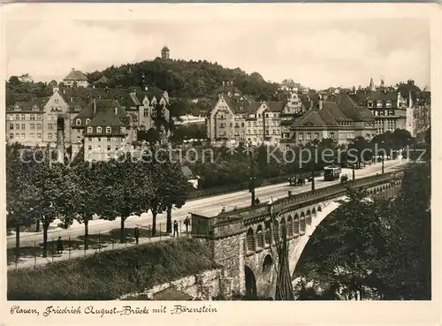 AK / Ansichtskarte Plauen_Vogtland Friedrich August Bruecke Baerenstein Plauen_Vogtland