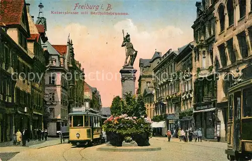 AK / Ansichtskarte Freiburg_Breisgau Strassenbahn Kaiserstrasse Bertholsbrunnen Freiburg Breisgau