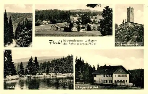 AK / Ansichtskarte Fleckl Loechleinstal Panorama Ochsenkopfturm Waldbad Fleckl Berggasthof Fleckl Fleckl