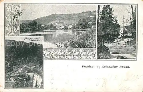 AK / Ansichtskarte Zelezneho_Brodu Teilansichten Partie am Wasser Landschaftspanorama Zelezneho_Brodu