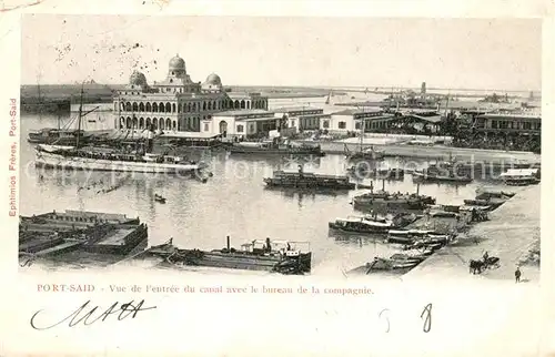 AK / Ansichtskarte Port_Said Entree du canal avec le bureau de la compagnie Port_Said