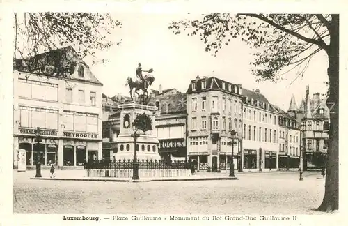 AK / Ansichtskarte Luxembourg_Luxemburg Place Guillaume Monument du Roi Grand Duc Guillaume II Monument Luxembourg Luxemburg