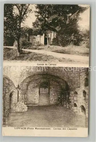 AK / Ansichtskarte Luppach Entree du Caveau des Capucins Luppach