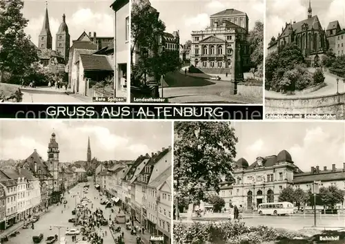 AK / Ansichtskarte Altenburg_Thueringen Rote Spitzen Landestheater Schlosskirche Markt Bahnhof Altenburg Thueringen