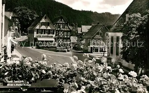 AK / Ansichtskarte Bad_Teinach Zavelstein Blick vom Hotel Hirsch Bad_Teinach Zavelstein