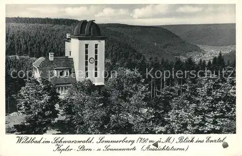 AK / Ansichtskarte Bad_Wildbad Sommerberg Kepler Stern Aussichtsturm Sonnenwarte Blick ins Enztal Fahrkarte No. 17306 Kupfertiefdruck Bad_Wildbad