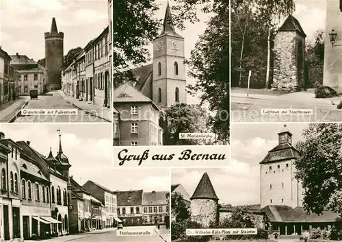 AK / Ansichtskarte Bernau_Berlin Gruenstrasse Pulverturm Marienkirche Lughaus Stadtmauer Steintor Bernau Berlin
