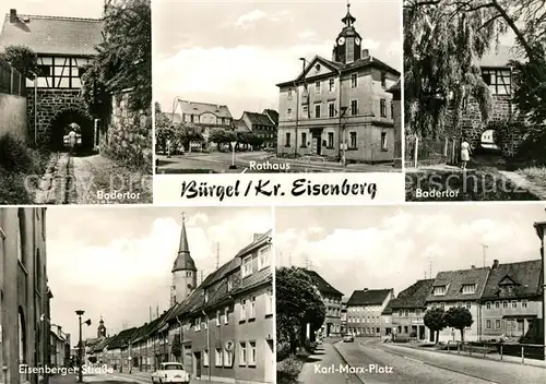 AK / Ansichtskarte Buergel_Thueringen Badertor Rathaus Eisenberger Strasse Karl Marx Platz Buergel Thueringen