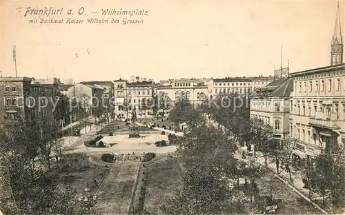 AK / Ansichtskarte Frankfurt_Oder Wilhelmsplatz mit Kaiser Wilhelm des Grossen Denkmal Frankfurt Oder