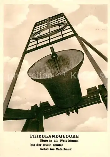 AK / Ansichtskarte Friedland_Goettingen Friedlandglocke laeute in die Welt hinaus Friedland_Goettingen