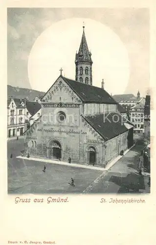 AK / Ansichtskarte Gmuend_Schwaebisch St Johanniskirche Gmuend Schwaebisch