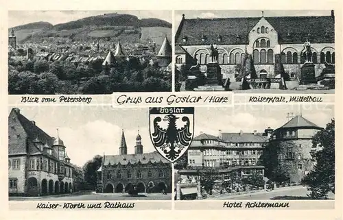 AK / Ansichtskarte Goslar Kaiserpfalz Kaiser Worth Rathaus Hotel Achtermann Goslar