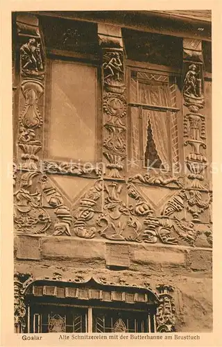 AK / Ansichtskarte Goslar Hausschnitzereien mit Butterhanne am Brusttuch Goslar