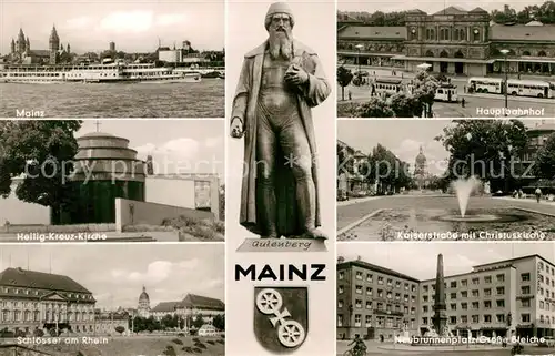 AK / Ansichtskarte Mainz_Rhein Kirche Schloss Bahnhof Kaiserstrasse Neubrunnenplatz Grosse Bleiche Gutenberg Denkmal Statue Mainz Rhein