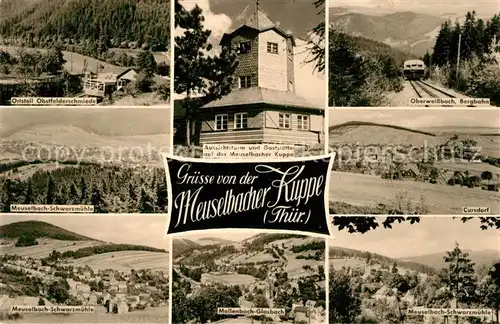 AK / Ansichtskarte Meuselbach Schwarzmuehle Bergbahn Cursdorf Warte Kuppe Meuselbach Schwarzmuehle
